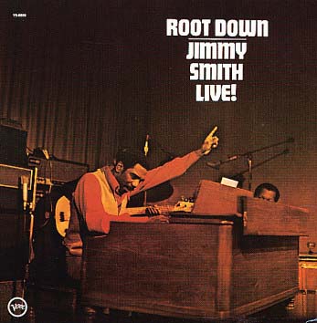 Jimmy Smith, "Root Down", 1972 (Verve Records)